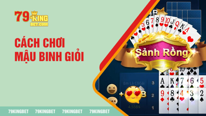 cách chơi mậu binh giỏi